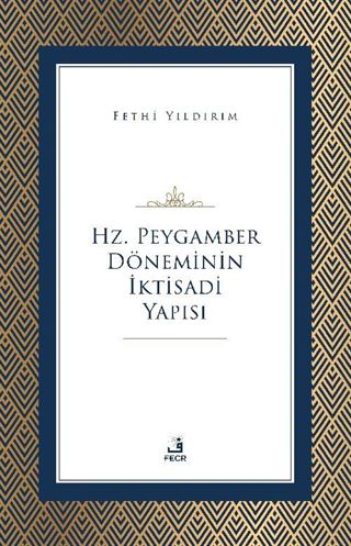 Hz. Peygamber Döneminin İktisadi Yapısı