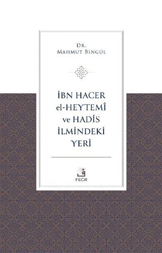 İbn Hacer El-Heytemî ve Hadis İlmindeki Yeri