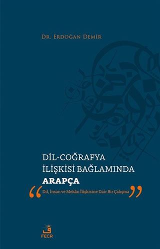 Dil-Coğrafya İlişkisi Bağlamında Arapça