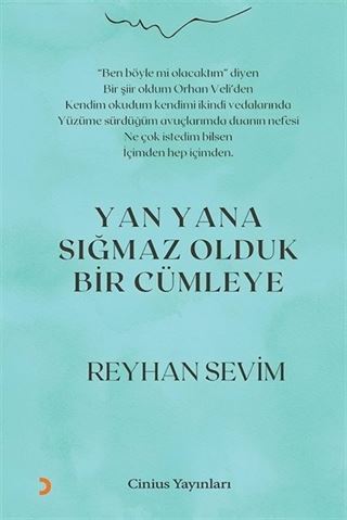 Yan Yana Sığmaz Olduk Bir Cümleye