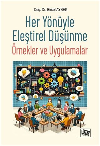 Her Yönüyle Eleştirel Düşünme Örnekler ve Uygulamalar