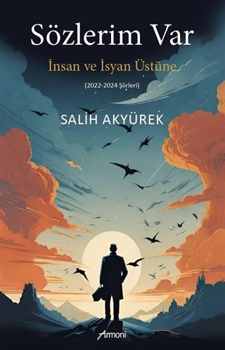 Sözlerim Var İnsan ve İsyan Üstüne