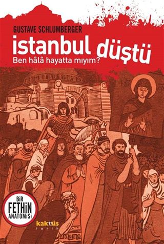İstanbul Düştü Bir Fethin Anatomisi