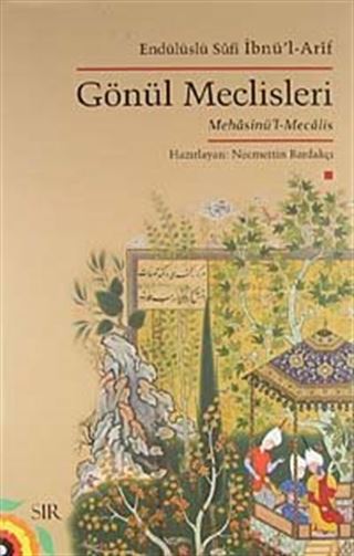 Endülüslü Sufi İbnü'l-Arif ve Mehasinü'l-Mecalis (Gönül Meclisleri)