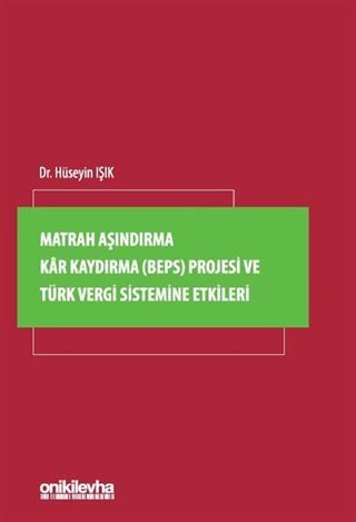 Matrah Aşındırma Kar Kaydırma (BEPS) Projesi ve Türk Vergi Sistemine Etkileri