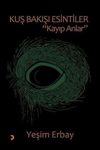 Kuş Bakışı Esintiler 'Kayıp Anlar'