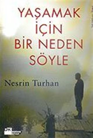 Yaşamak İçin Bir Neden Söyle