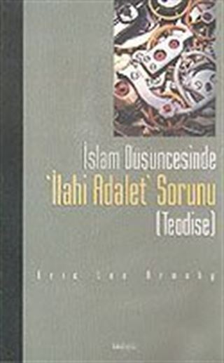 İslam Düşüncesinde İlahi Adalet Sorunu (Teodise)