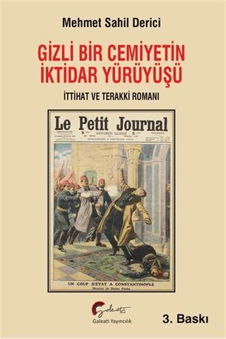 Gizli Bir Cemiyetin İktidar Yürüyüşü, İttihat ve Terakki Romanı