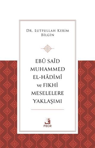 Ebû Saîd Muhammed el-Hadimî ve Fıkhi Meselelere Yaklaşımı