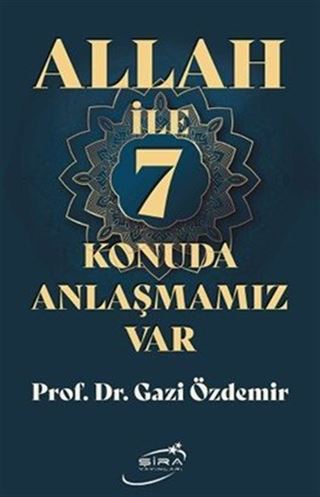 Allah İle 7 Konuda Anlaşmamız Var