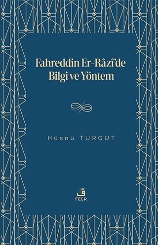 Fahreddin er-Razî'de Bilgi ve Yöntem
