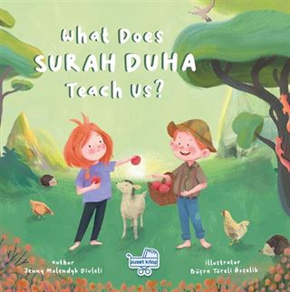 What Does Surah Duha Teach Us? (İngilizce Duha Sûresi Bize Ne Anlatıyor?)