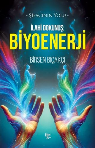 İlahi Dokunuş: Biyoenerji