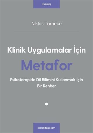 Klinik Uygulamalar İçin Metafor