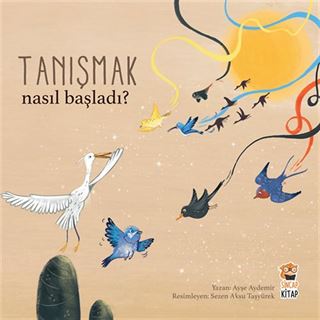 Nasıl Başladı? / Tanışmak