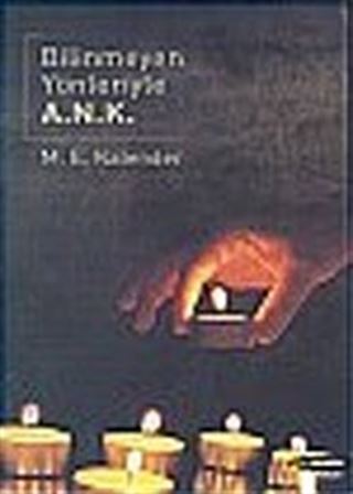 Bilinmeyen Yönleriyle A. N. K.