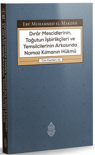 Dırar Mescidlerinin, Tağutun İşbirlikçileri ve Temsilcilerinin Arkasında Namaz Kılmanın Hükmü