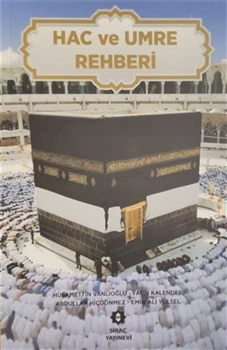 Hac ve Umre Rehberi (Ciltli)