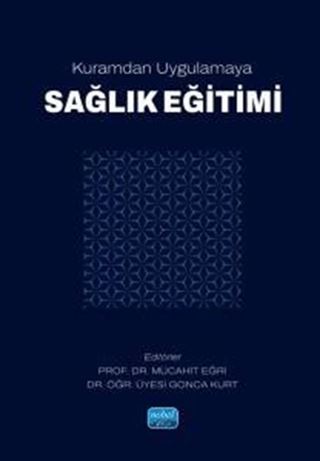 Kuramdan Uygulamaya Sağlık Eğitimi