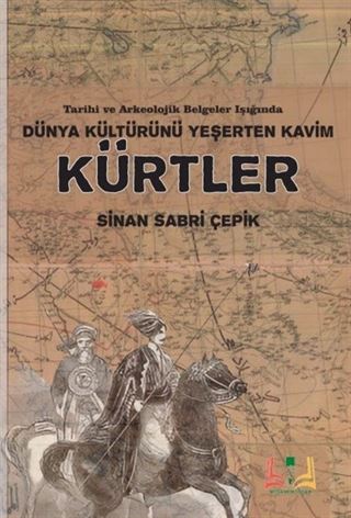 Dünya Kültürünü Yeşerten Kavim Kürtler