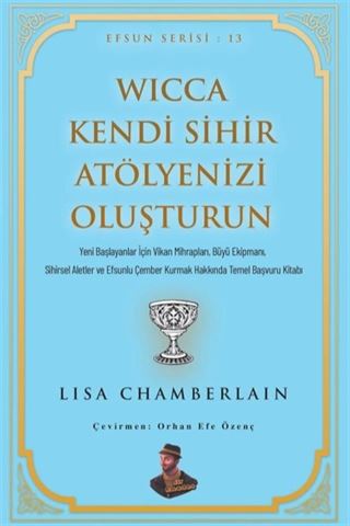Wicca Kendi Sihir Atölyenizi Oluşturun