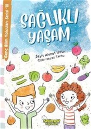 Sağlıklı Yaşam / Genç Bilim Yolcuları Serisi 10