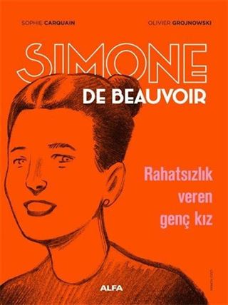 Sımone De Beauvoir / Rahatsızlık Veren Genç Kız