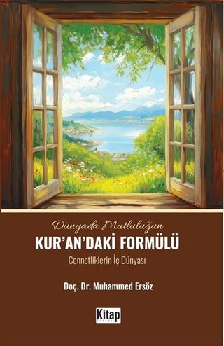 Dünyada Mutluluğun Kur'an'daki Formülü