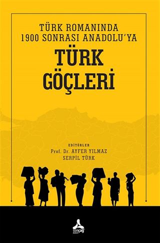 Türk Romanında 1900 Sonrası Anadolu'ya Türk Göçleri