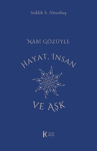 Nâbî Gözüyle Hayat, İnsan ve Aşk