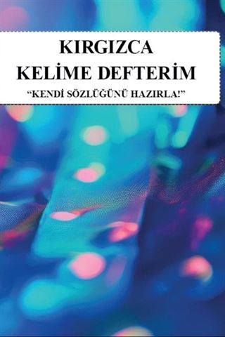 Kırgızca Kelime Defterim