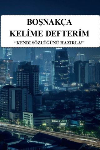 Boşnakça Kelime Defterim