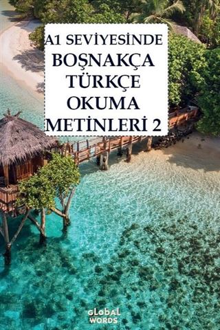 A1 Seviyesinde Boşnakça-Türkçe Okuma Metinleri 2