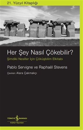 Her Şey Nasil Çökebilir? Şimdiki Nesiller İçin Çöküşbilim El kitabı