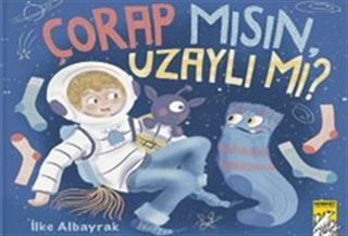 Çorap Mısın, Uzaylı Mı?
