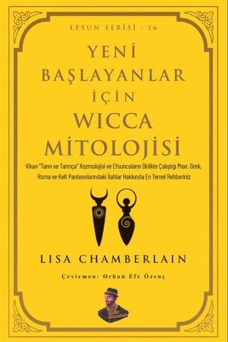 Yeni Başlayanlar İçin Wicca Mitolojisi