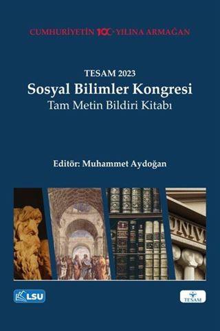 TESAM 2023 Sosyal Bilimler Kongresi Tam Metin Bildiri Kitabı