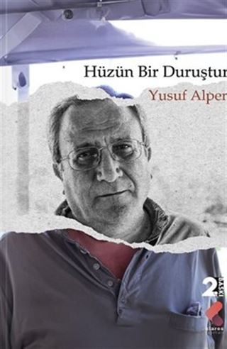 Hüzün Bir Duruştur
