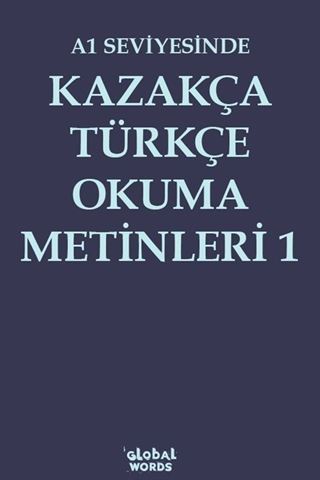 A1 Seviyesinde Kazakça-Türkçe Okuma Metinleri 1