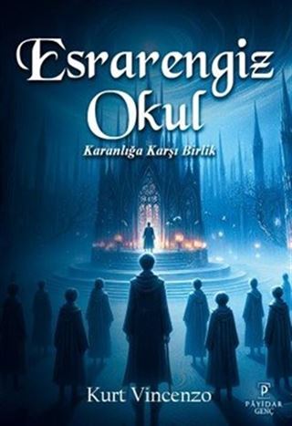Esrarengiz Okul: Karanlığa Karşı Birlik