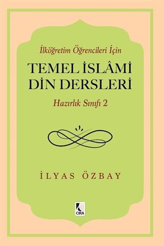 İlköğretim Öğrencileri İçin Temel İslami Din Dersleri Hazırlık Sınıfı 2