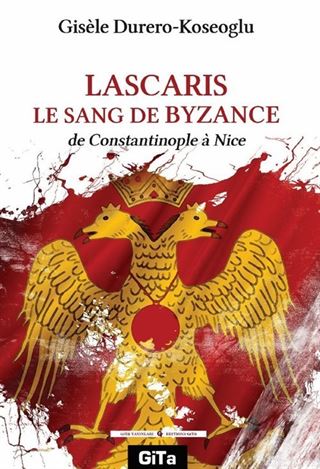 Lascaris Le Sang De Byzance