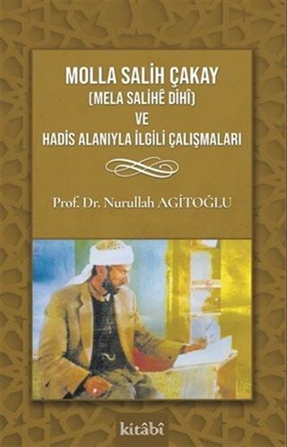 Molla Salih Çakay ve Hadis Alanıyla İlgili Çalışmaları
