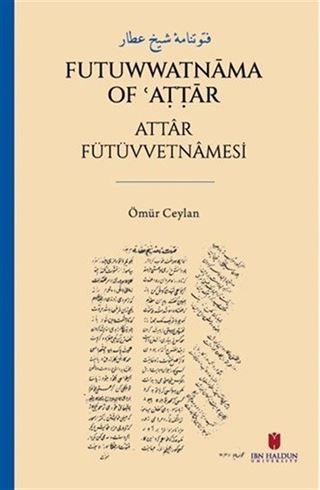 فتوتنامۀ شيخ عطار Futuwwatnāma of ʿAṭṭār Attar Fütüvvetnamesi