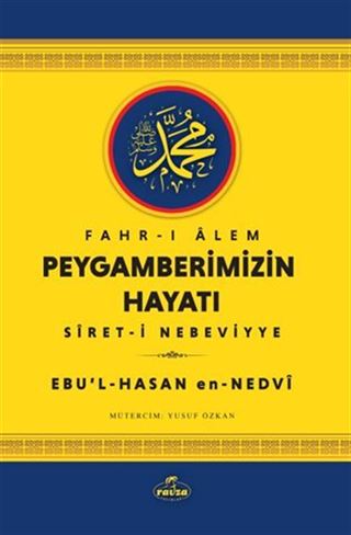 Fahr-i Alem Peygamberimizin Hayatı Sİret-i Nebeviyye