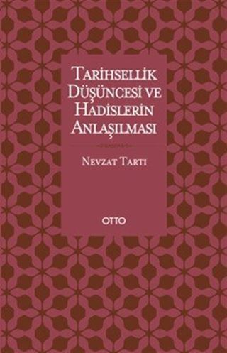 Tarihsellik Düşüncesi ve Hadislerin Anlaşılması