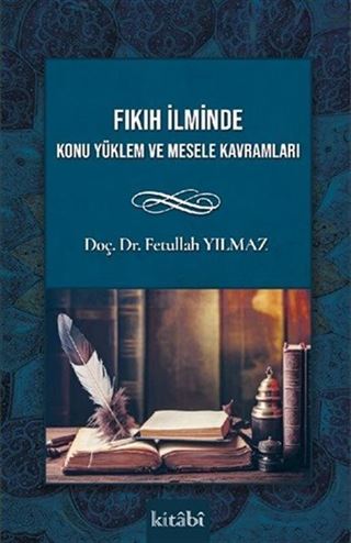 Fıkıh İlminde Konu Yüklem ve Mesele Kavramları