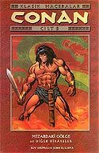 Conan Klasik Cilt 5 / Mezardaki Gölge ve Diğer Hikayeler