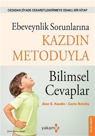Ebeveynlik Sorunlarına Kazdin Metoduyla Bilimsel Cevaplar